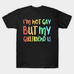 I'm Not Gay But My  Is  LGBT T-Shirt